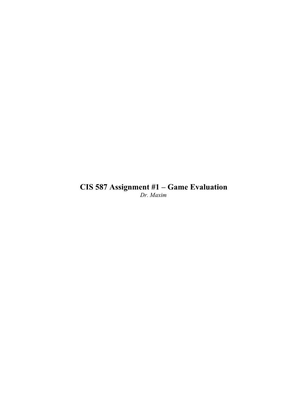 CIS 587 Assignment #1 Game Evaluation