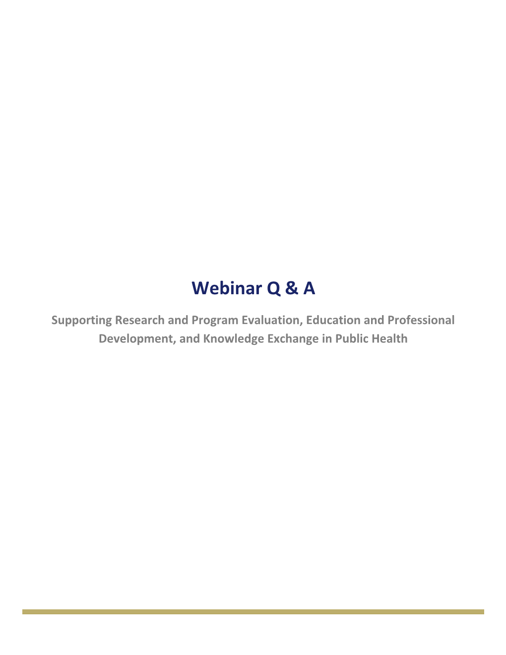 Webinar Q & A: Supporting Research & Program Evaluation, Education & Professional Development