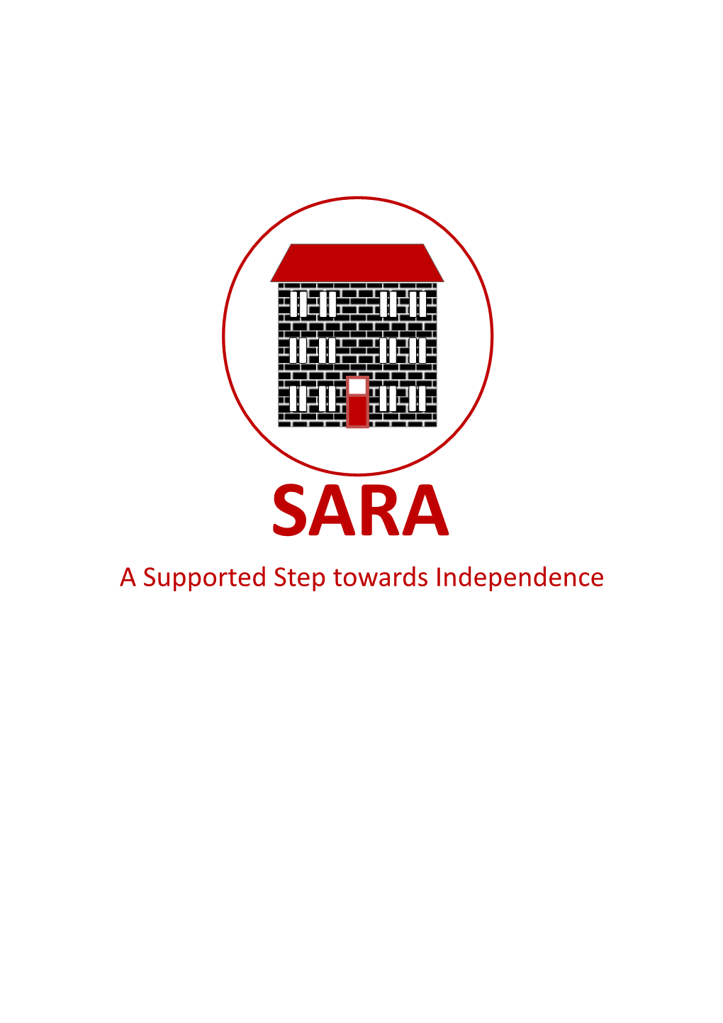 A Supported Step Towards Independence