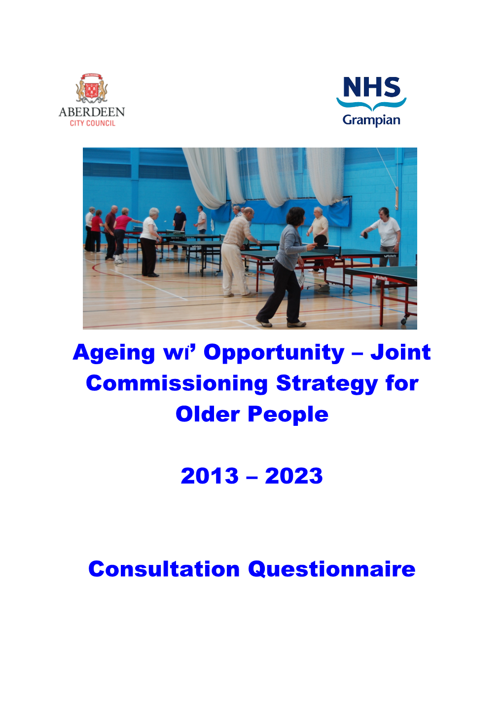 Ageing Wוֹ Opportunity Joint Commissioning Strategy for Older People