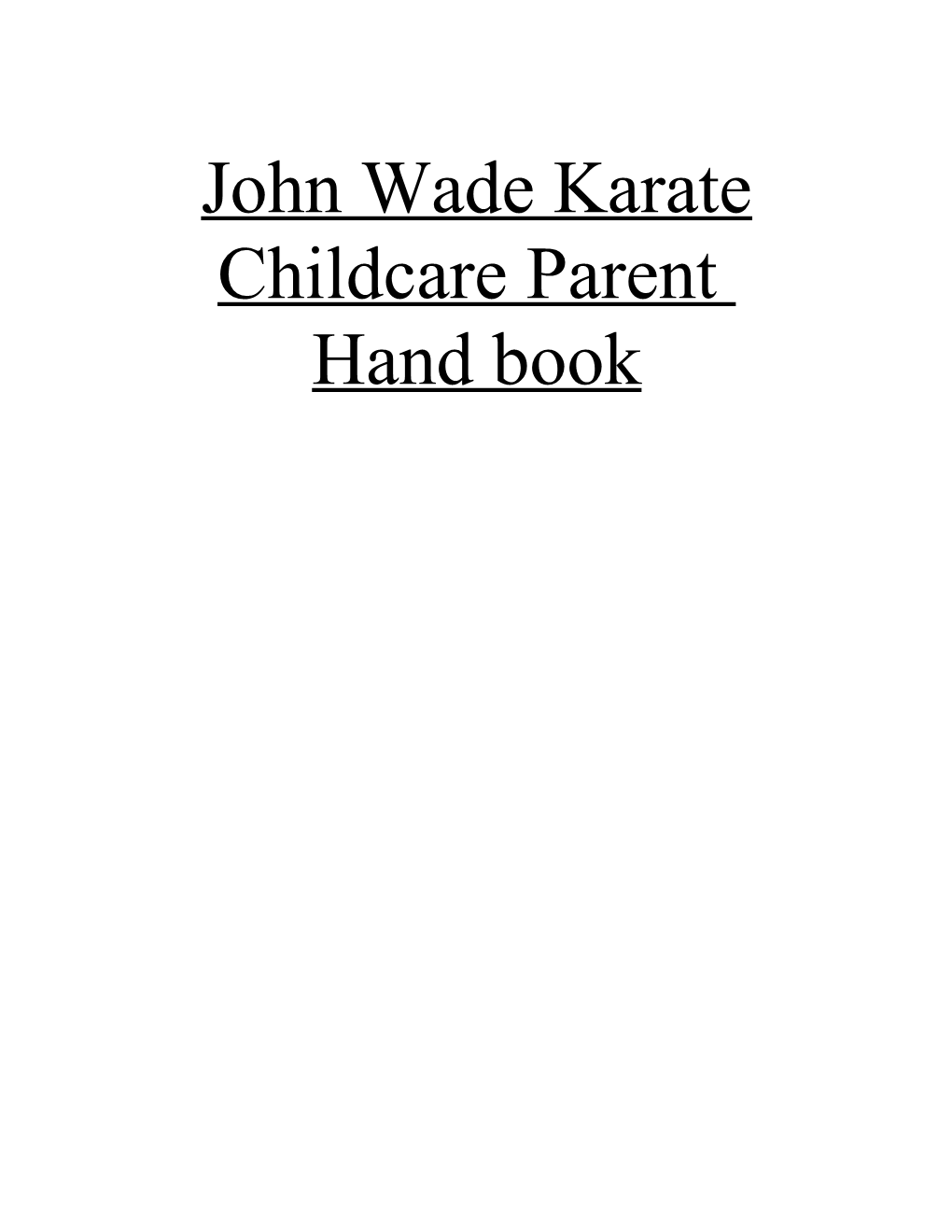 John Wade Karate Childcare Center Policies