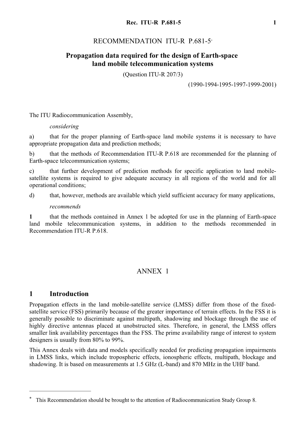 RECOMMENDATION ITU-R P.681-5* - Propagation Data Required for the Design of Earth-Space