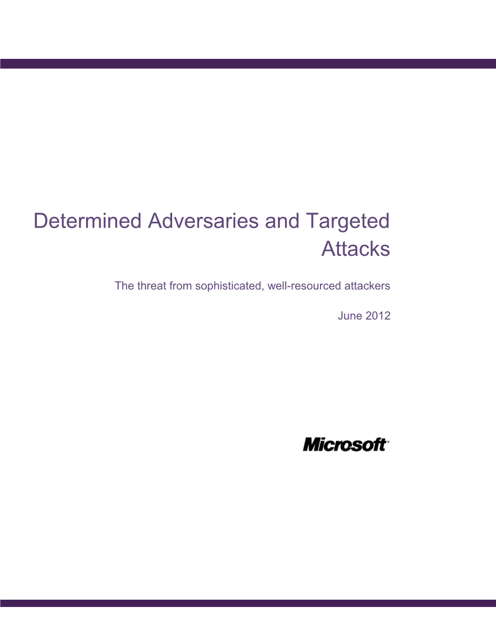 Determined Adversaries and Targeted Attacks