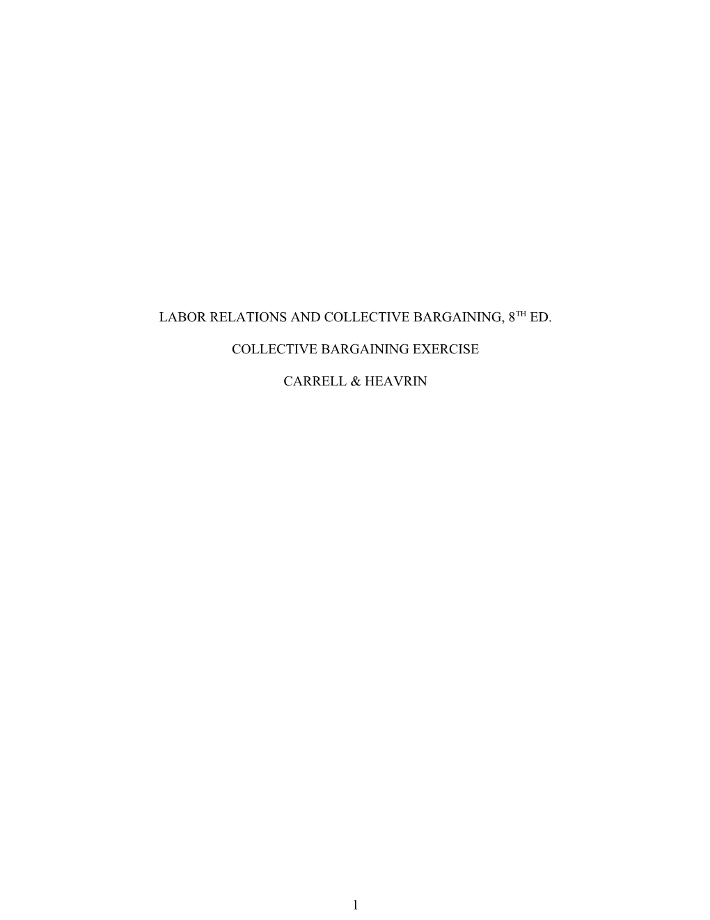 Labor Relations and Collective Bargaining, 8Th Ed