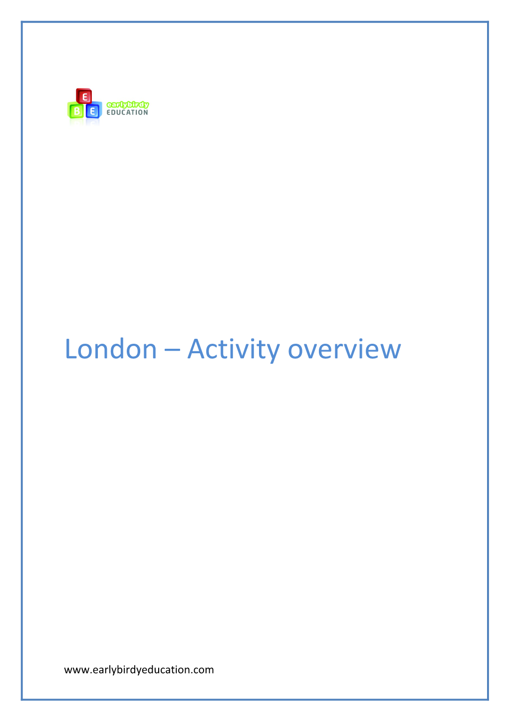 London Activity Overview