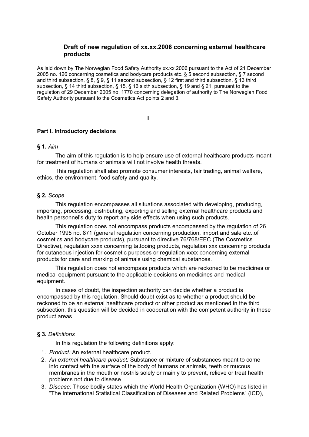 Draft of New Regulation of Xx.Xx.2006 Concerning External Healthcare Products