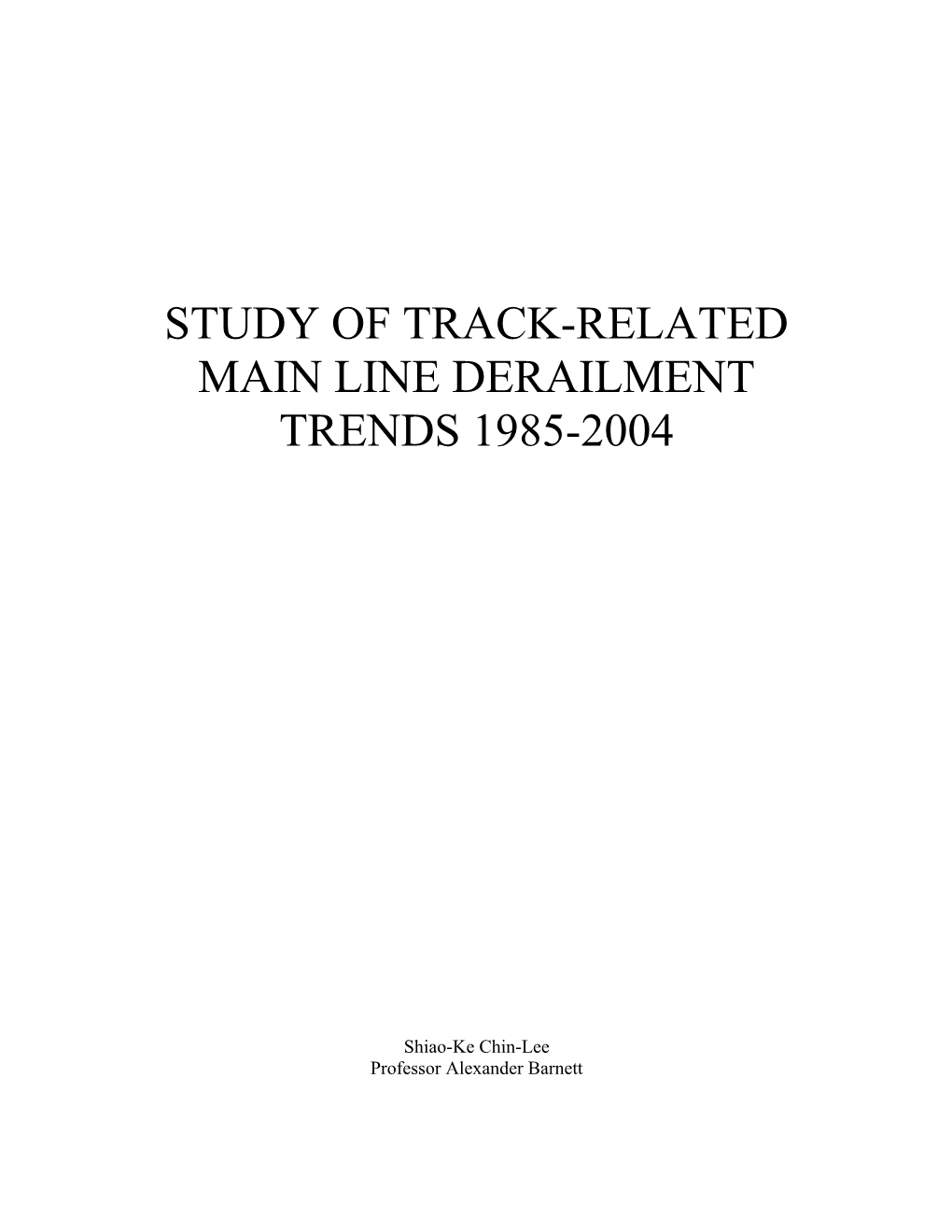 Study of Track-Related Main Line Derailment Trends 1985-2004