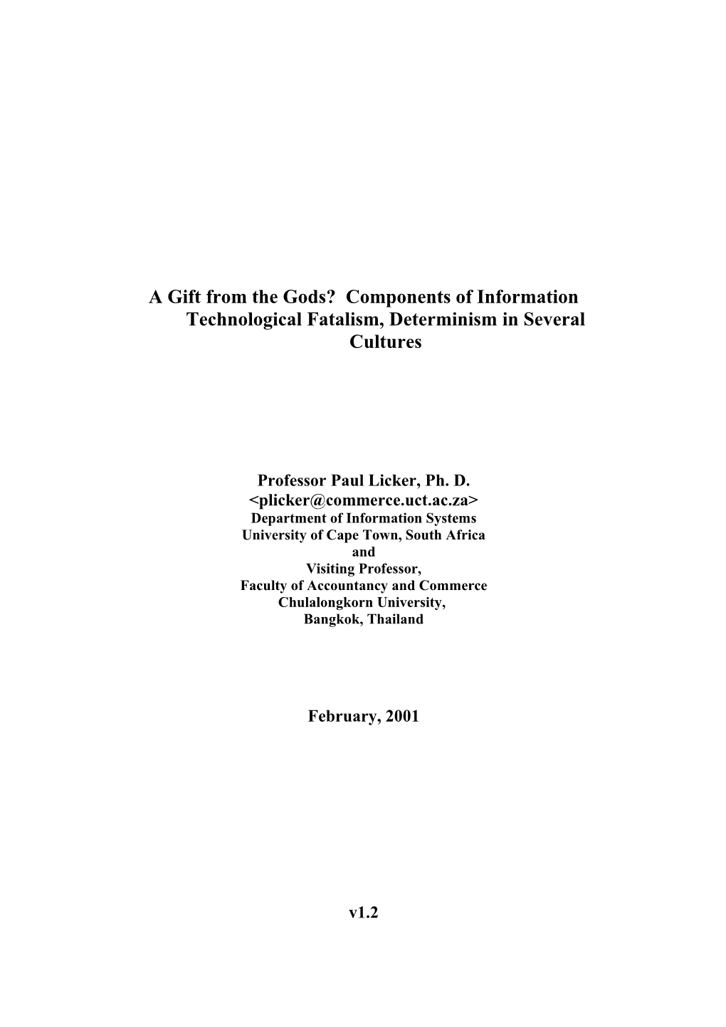 Components of Technological Fatalism, Determinism and Determinationism