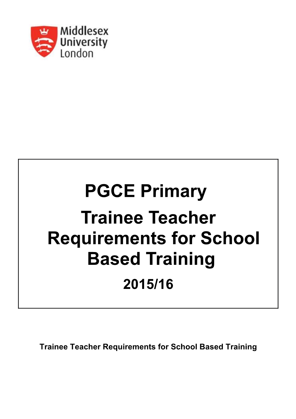 Trainee Teacher Requirements for School Based Training
