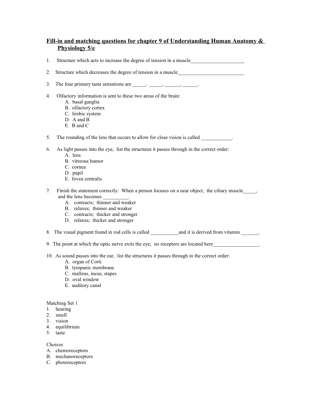 Fill-In and Matching Questions for Chapter 9 of Understanding Human Anatomy & Physiology 4/E