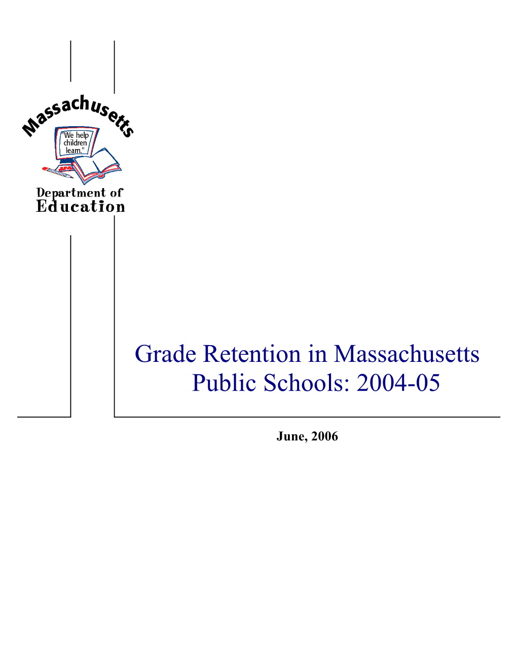 Grade Retention in Massachusetts Public Schools: 2004-05