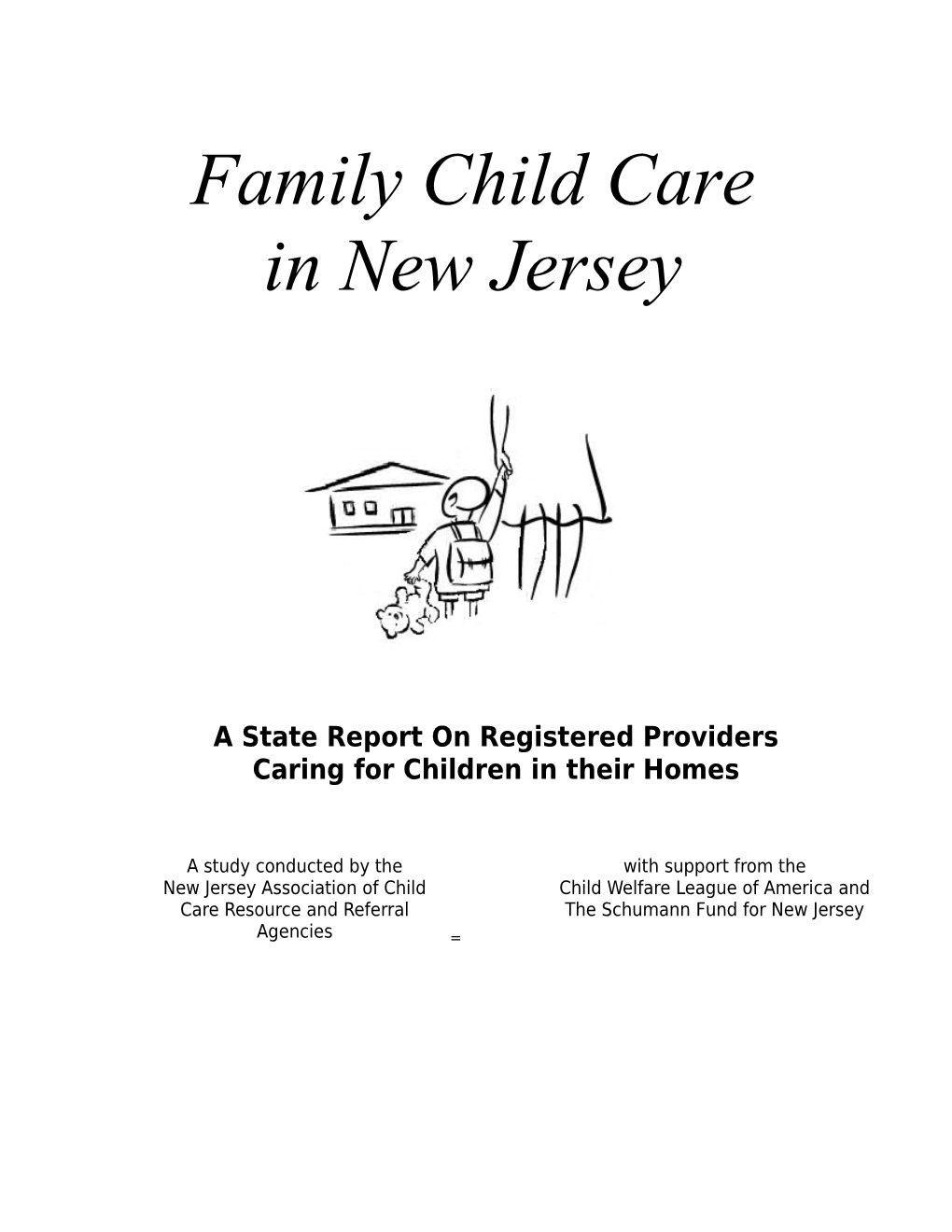 The New Jersey Association of Child Care Resource and Referral Agencies (NJACCRRA) Would