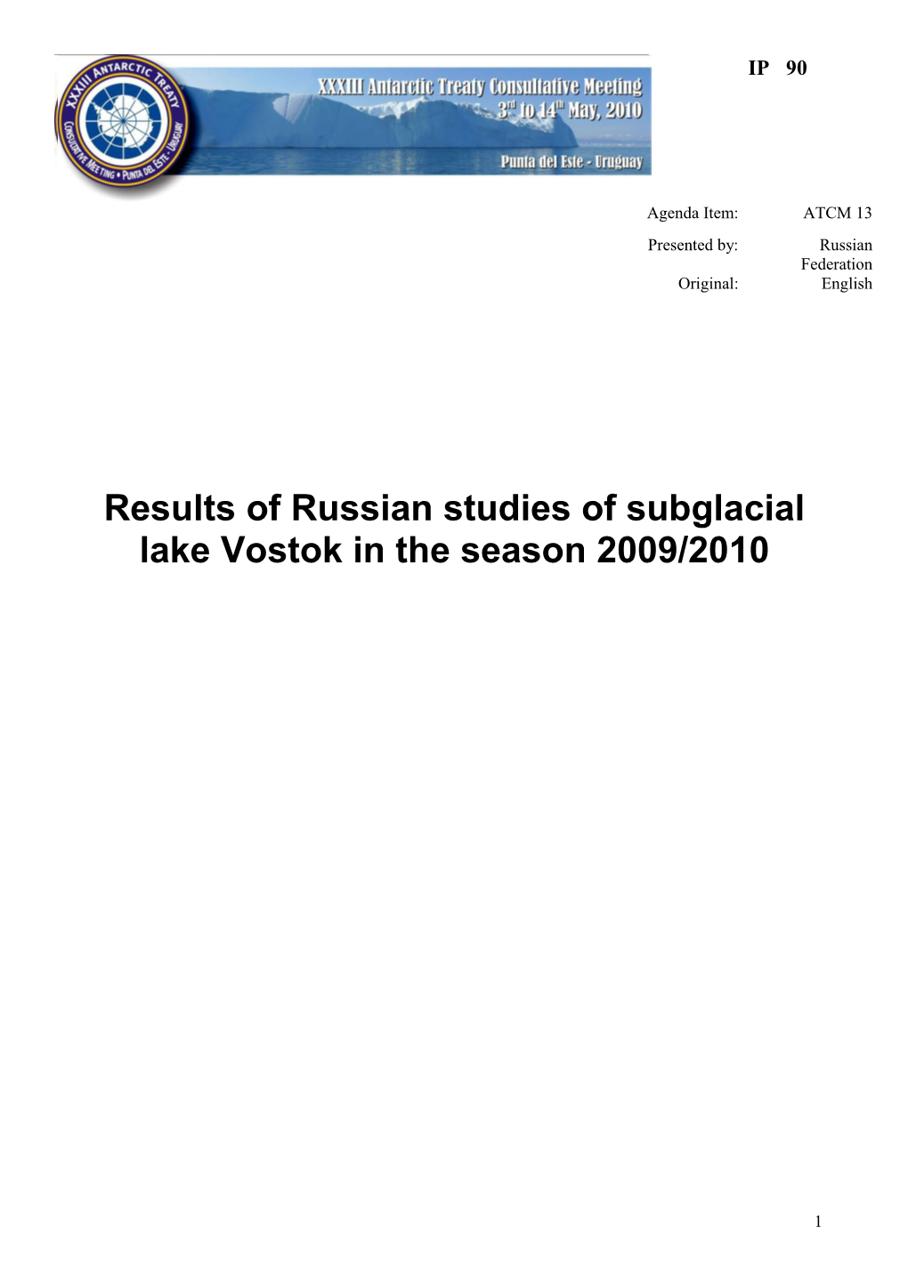 Results of Russian Studies of Subglacial Lake Vostok in the Season 2009/2010