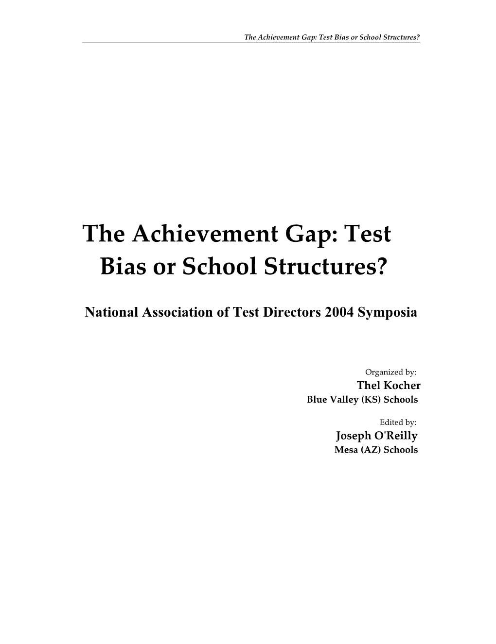 The Achievement Gap: Test Bias Or School Structures?