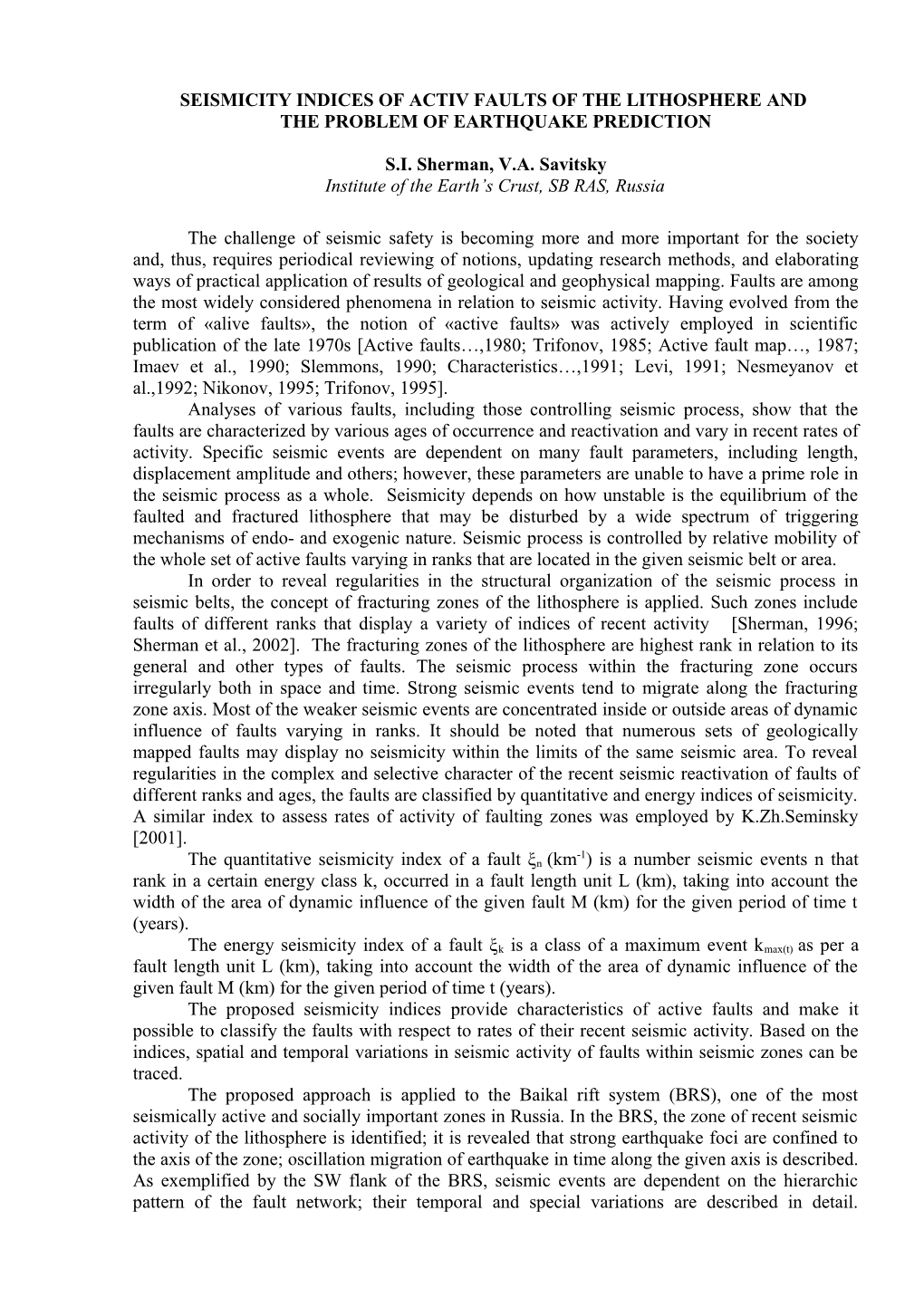 Seismicity Indices of Activ Faults of the Lithosphere And