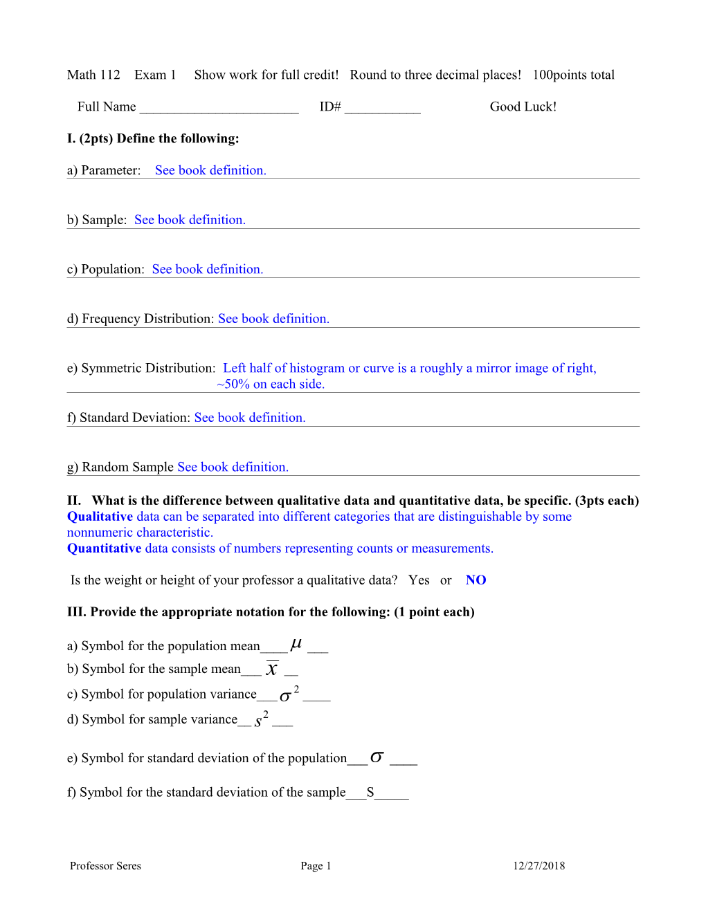 Math 112 Exam 1 Show Work for Full Credit! Round to Three Decimal Places! 100Points Total