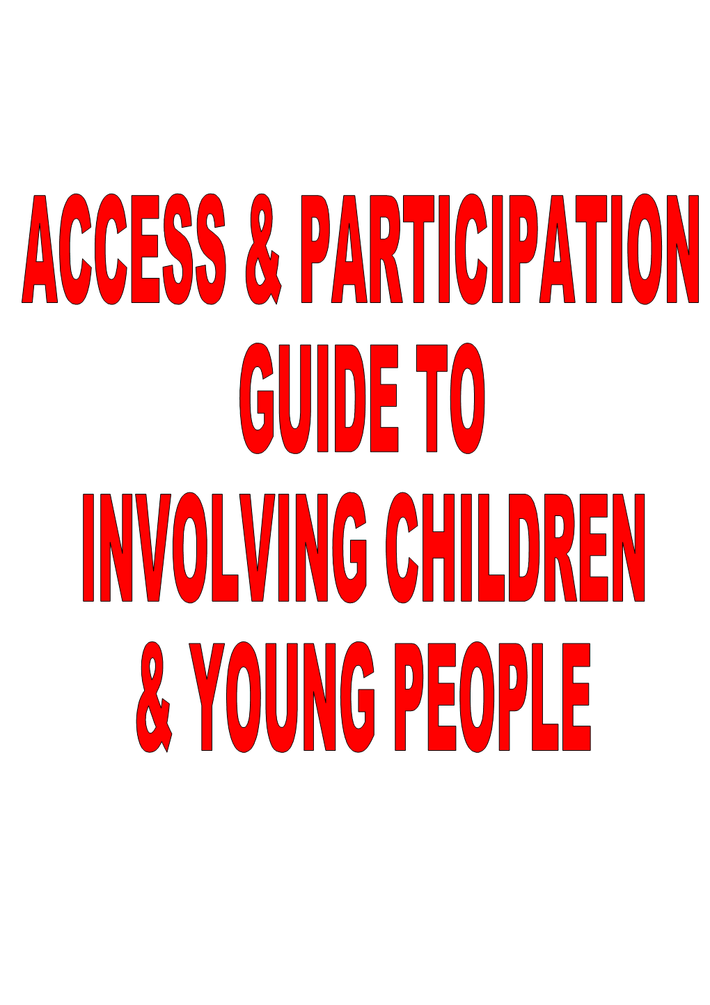 Access & Participation Practice Guide to Involving Children & Young People