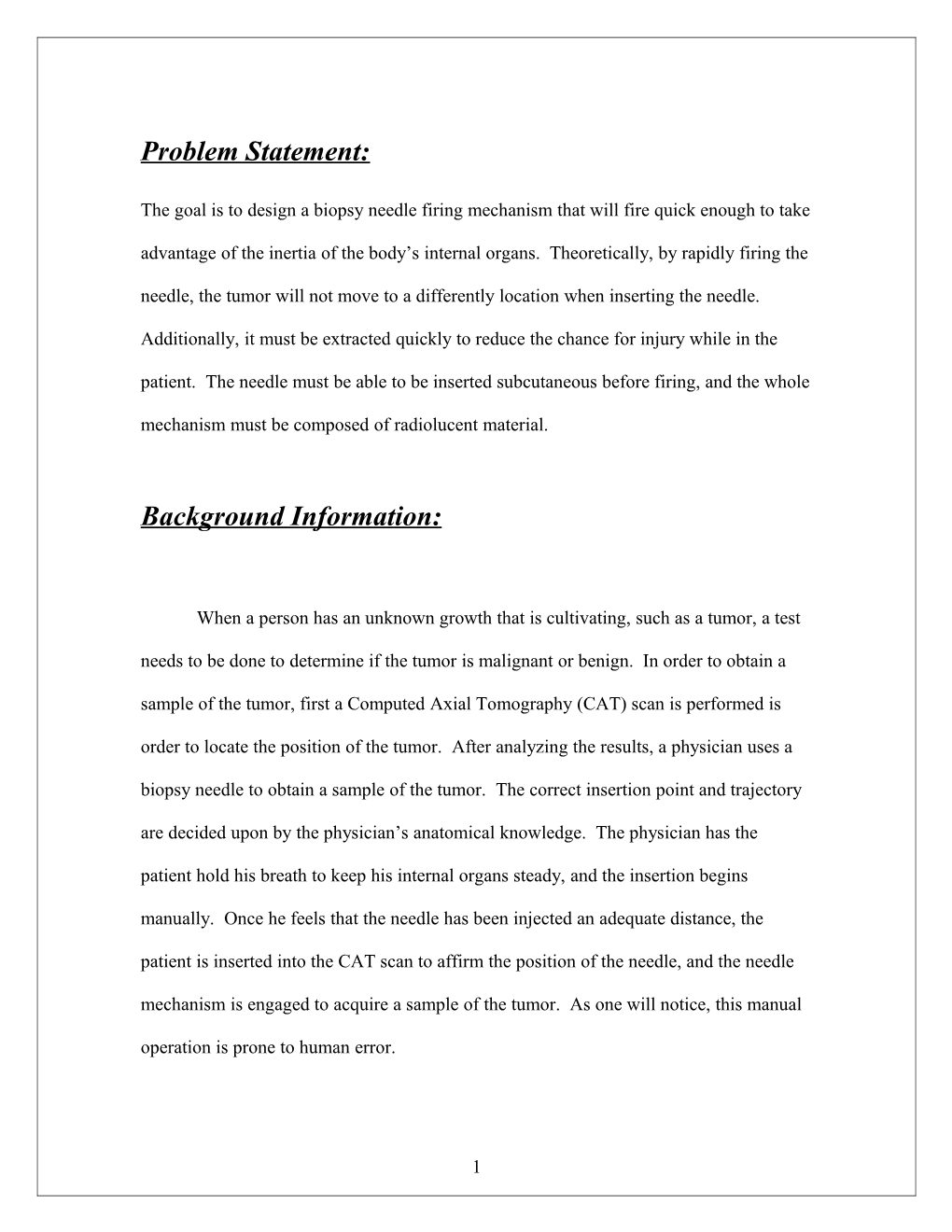 Problem Statement: the Goal Is to Design a Biopsy Needle Firing Mechanism That Will Fire