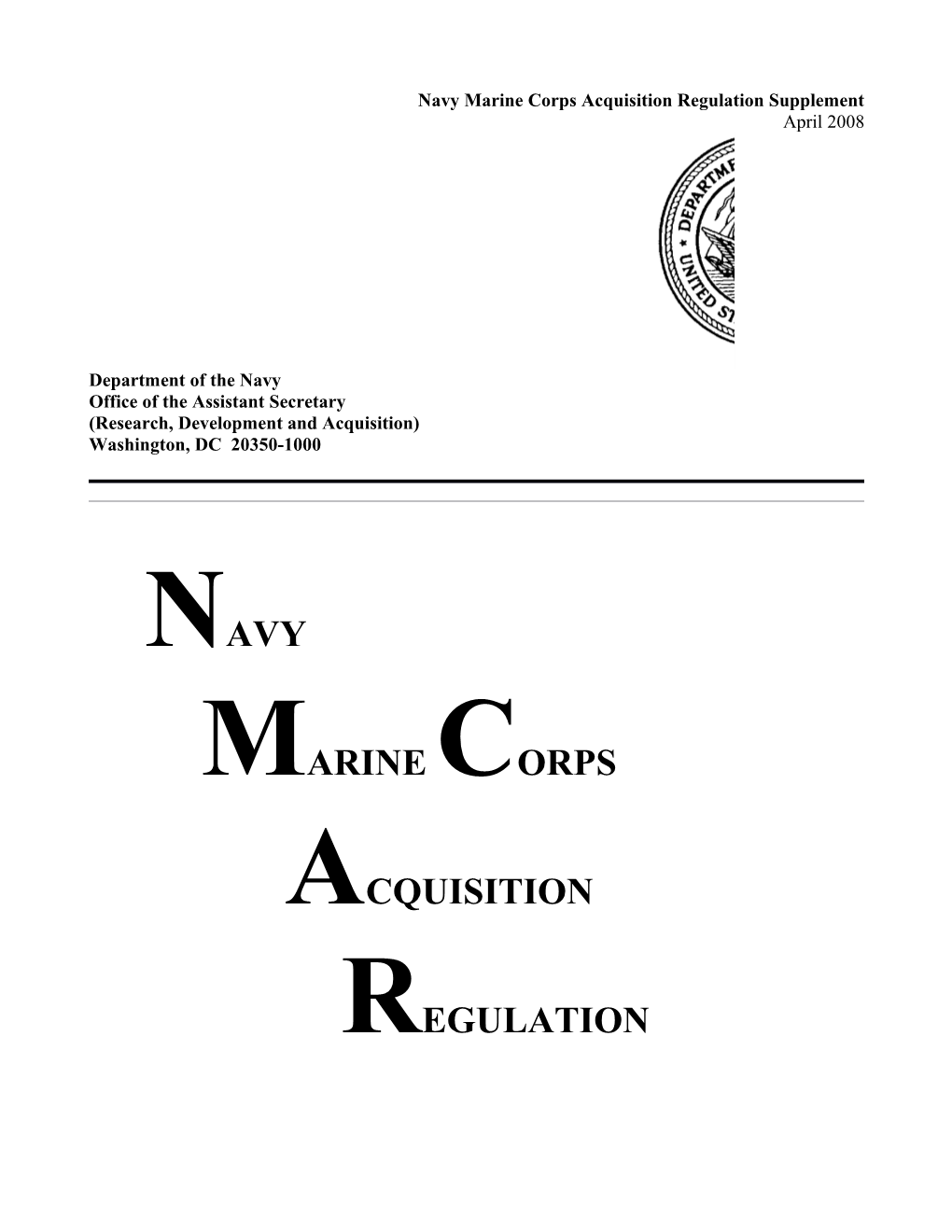 Change 08-10 to the Navy Marine Corps Acquisition Regulation Supplement (NMCARS) (A. H