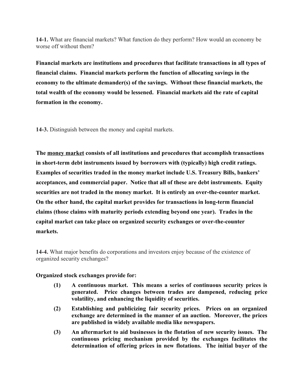 14-1. What Are Financial Markets? What Function Do They Perform? How Would an Economy Be