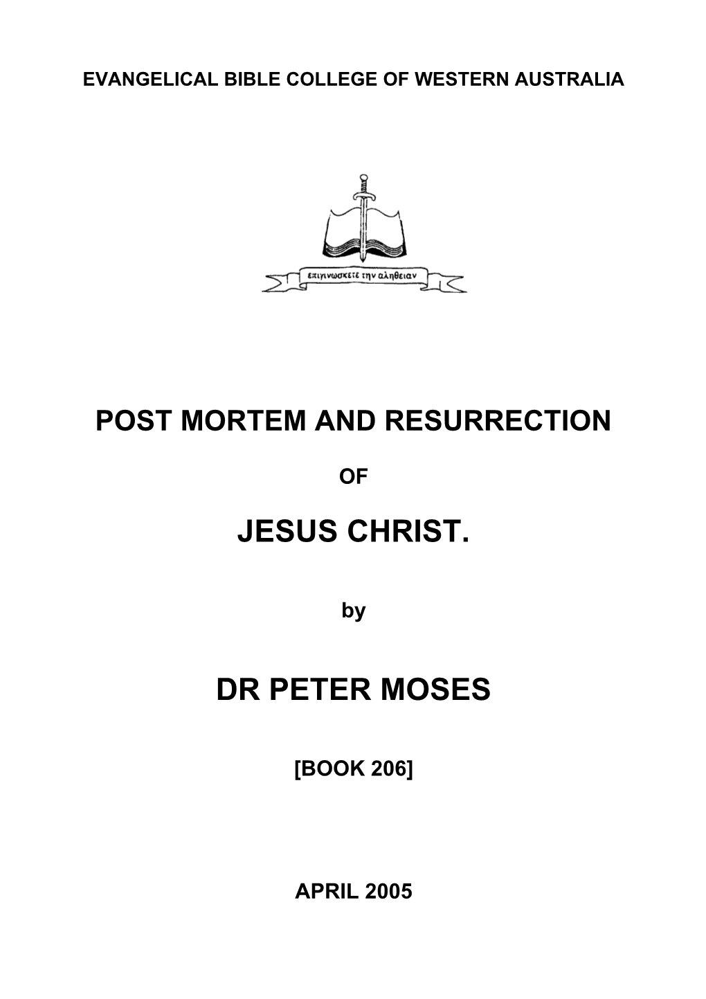 Christ: Post Mortem and Resurrection of Jesus Christ