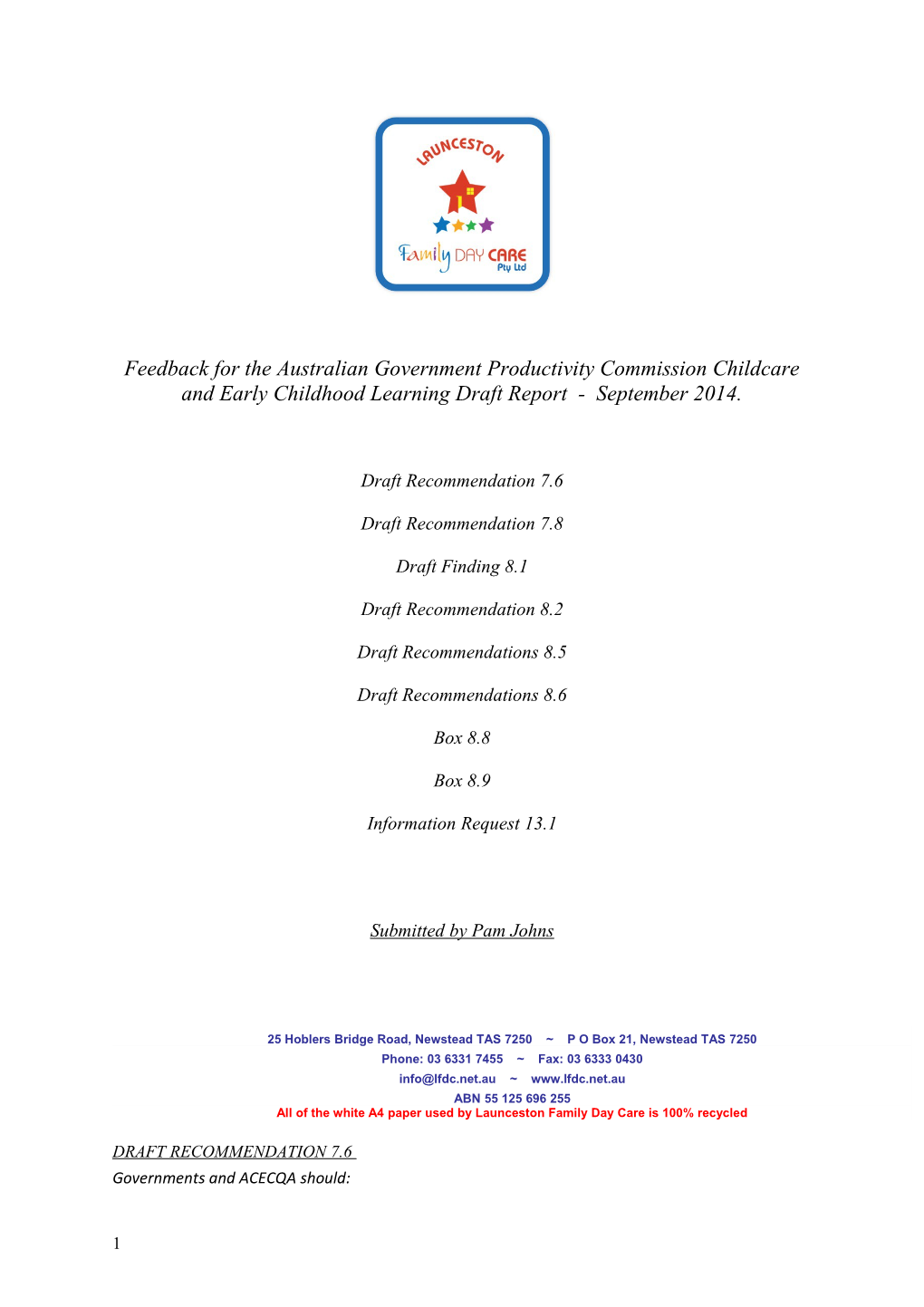Submission DR751 - Launceston Family Day Care - Childcare and Early Childhood Learning
