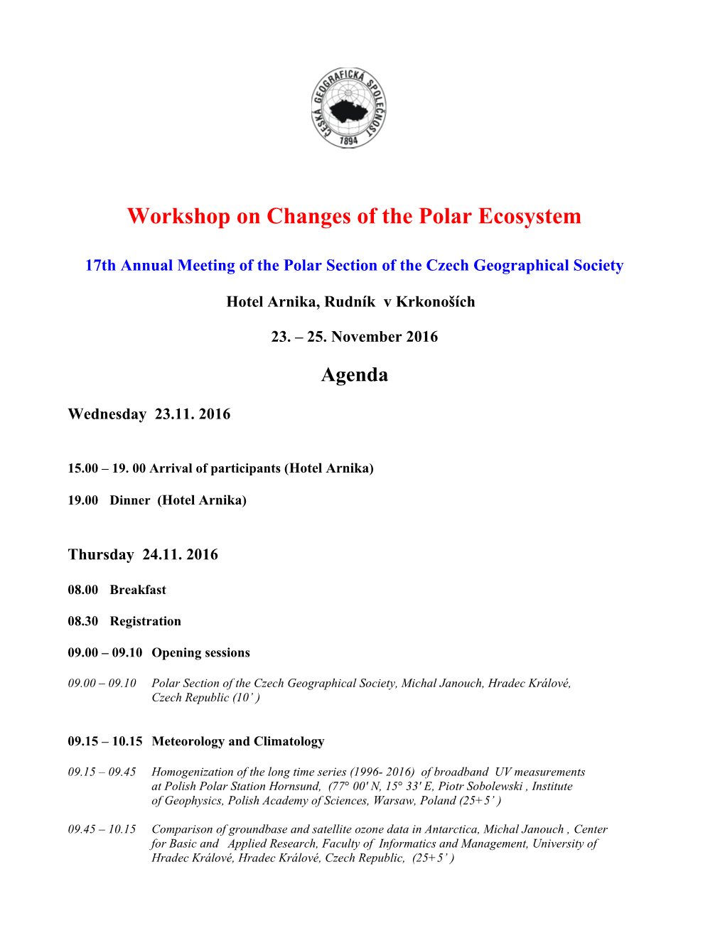 Workshop on Changes of the Polar Ecosystem
