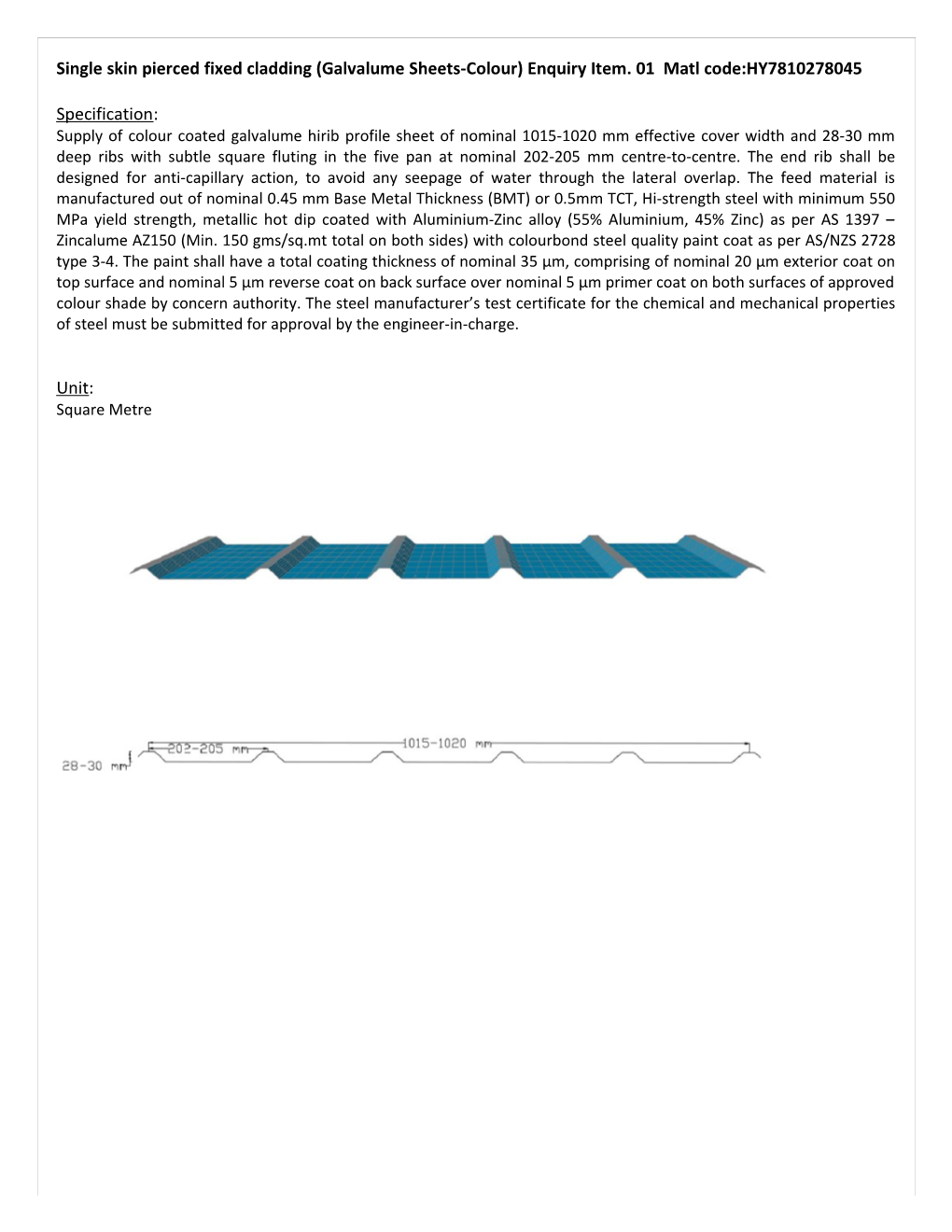 Single Skin Pierced Fixed Cladding (Galvalume Sheets-Colour) Enquiry Item. 01 Matl