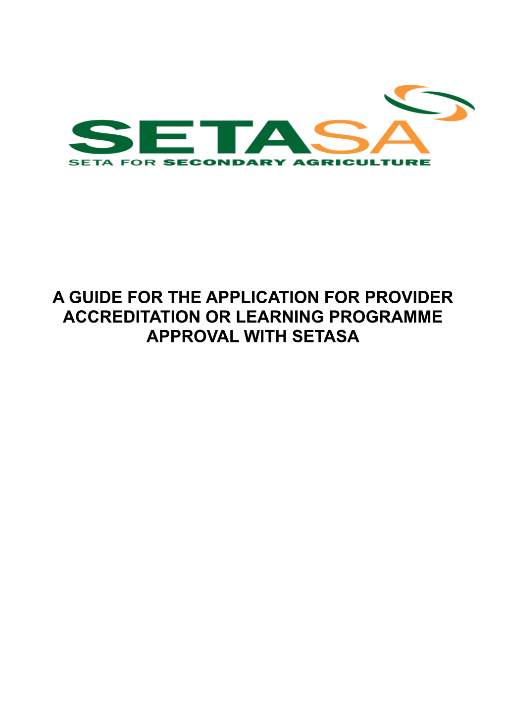 A Guide for the Application for Provider Accreditation Or Learning Programme Approval