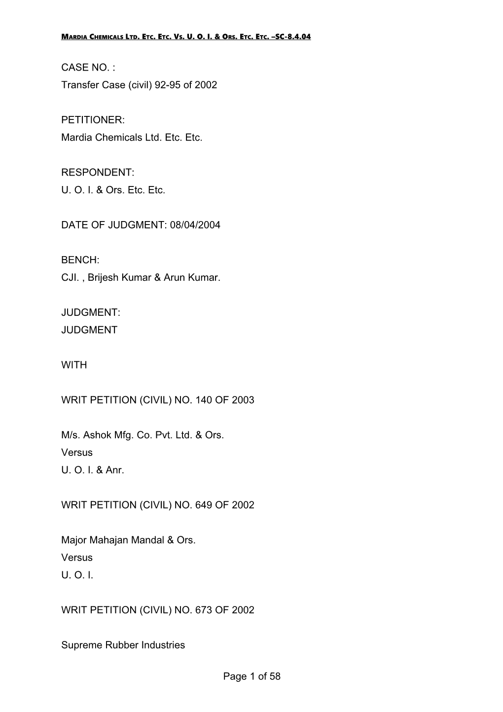 Mardia Chemicals Ltd. Etc. Etc. Vs. U. O. I. & Ors. Etc. Etc. SC-8.4.04