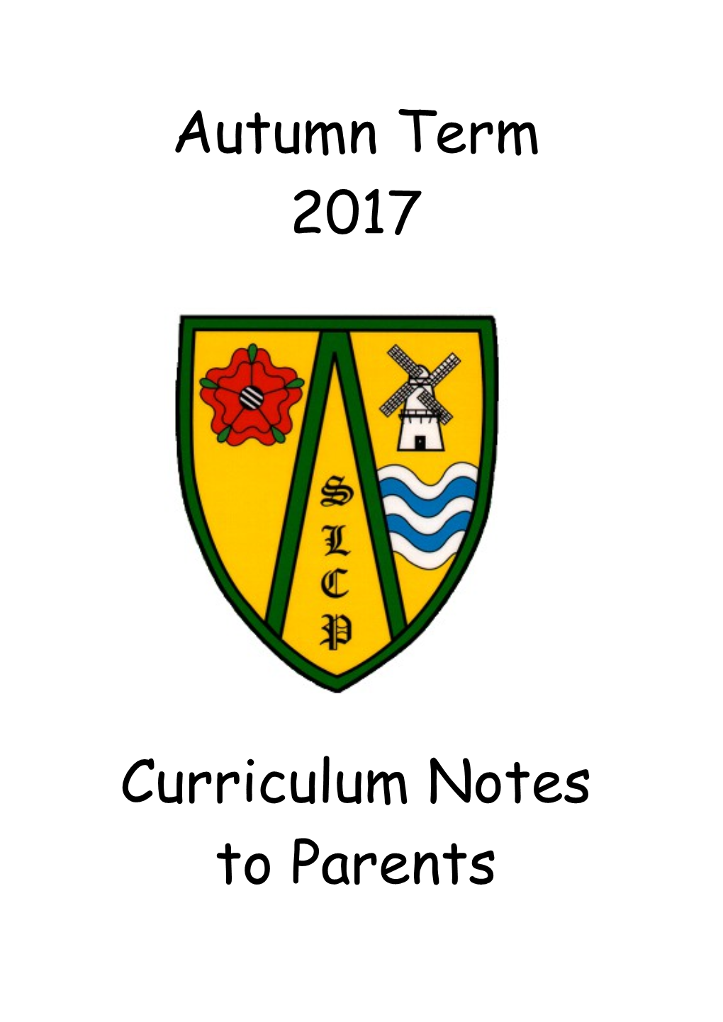 Welcome to the First Edition of Curriculum Notes to Parents for This New Year at School