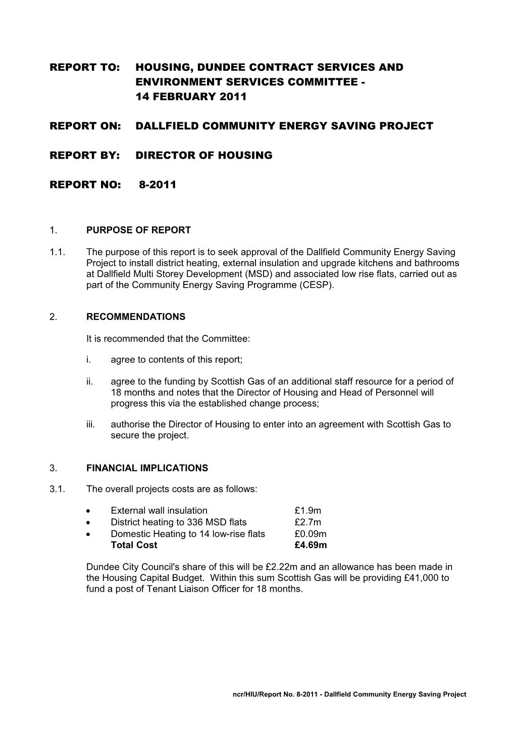 REPORT ON:Dallfield Community Energy Saving Project