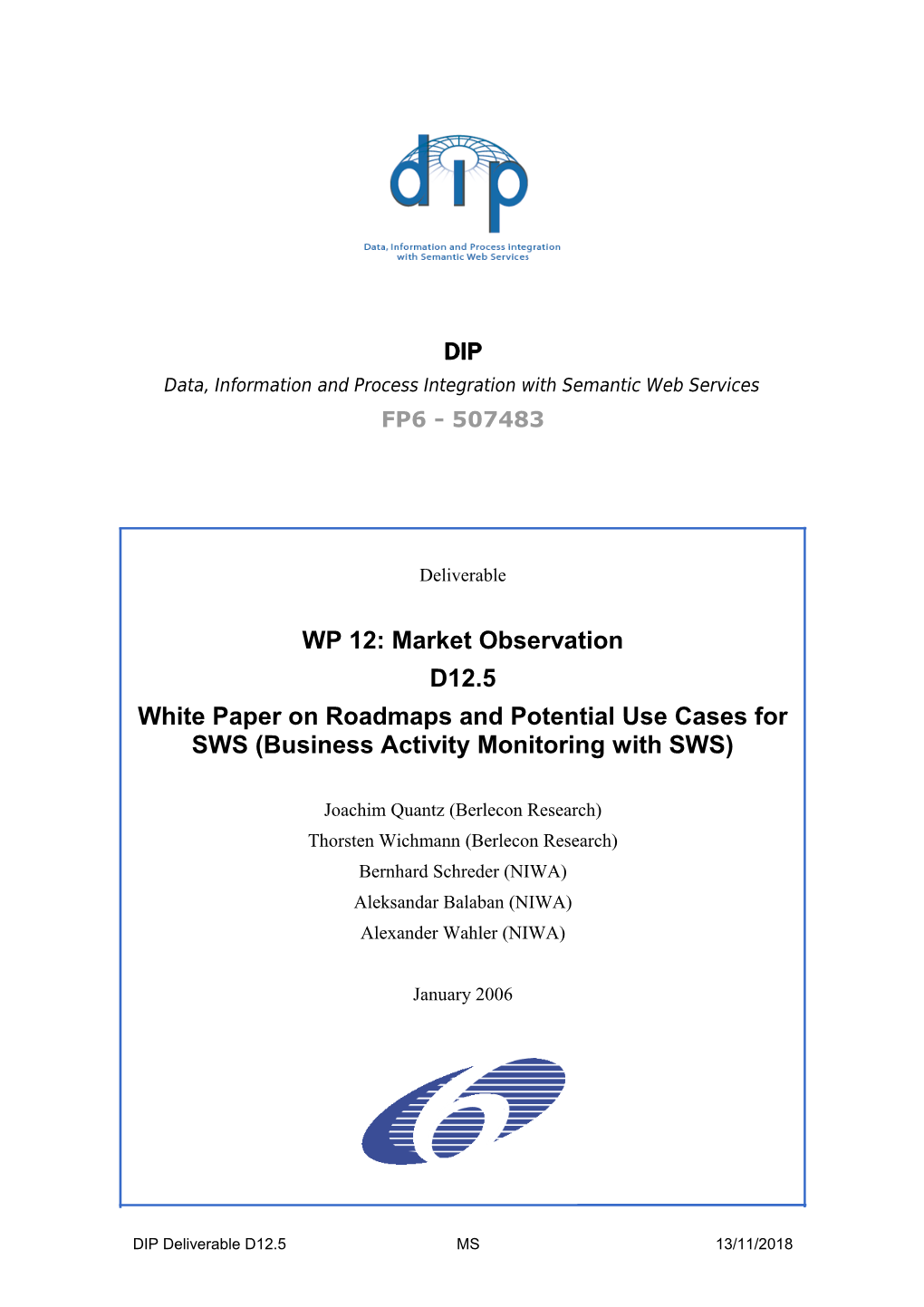 Data, Information and Process Integration with Semantic Web Services