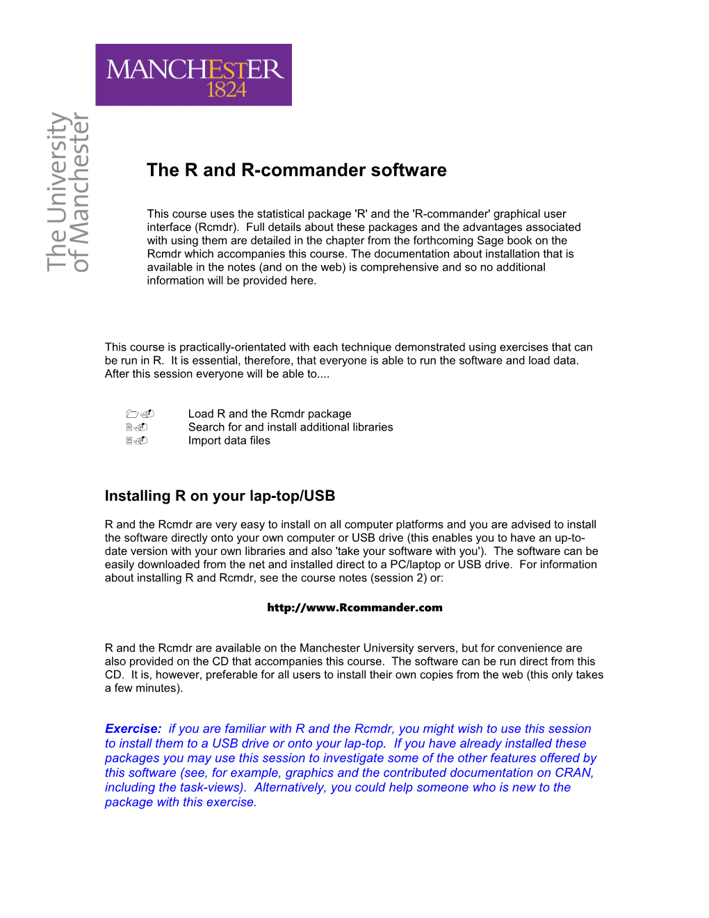 The R and R-Commander Software