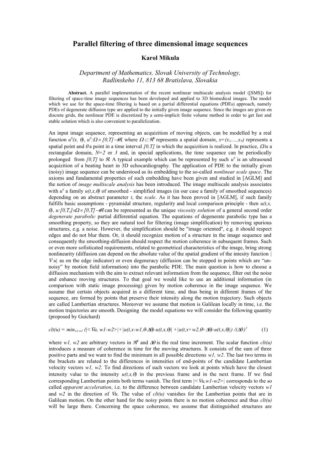 Parallel Filtering of Three Dimensional Image Sequences