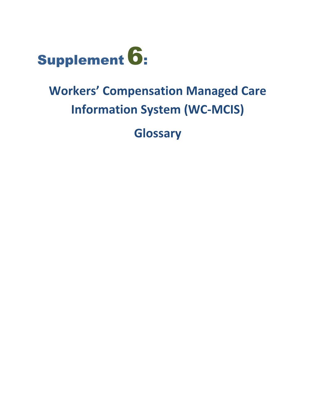 Workers Compensation Managed Care Information System (WC-MCIS)