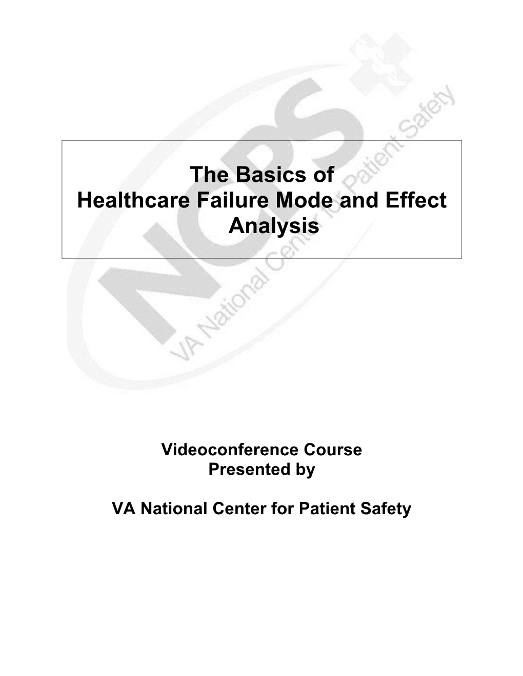 The Basics of Healthcare Failure Mode and Effect Analysis