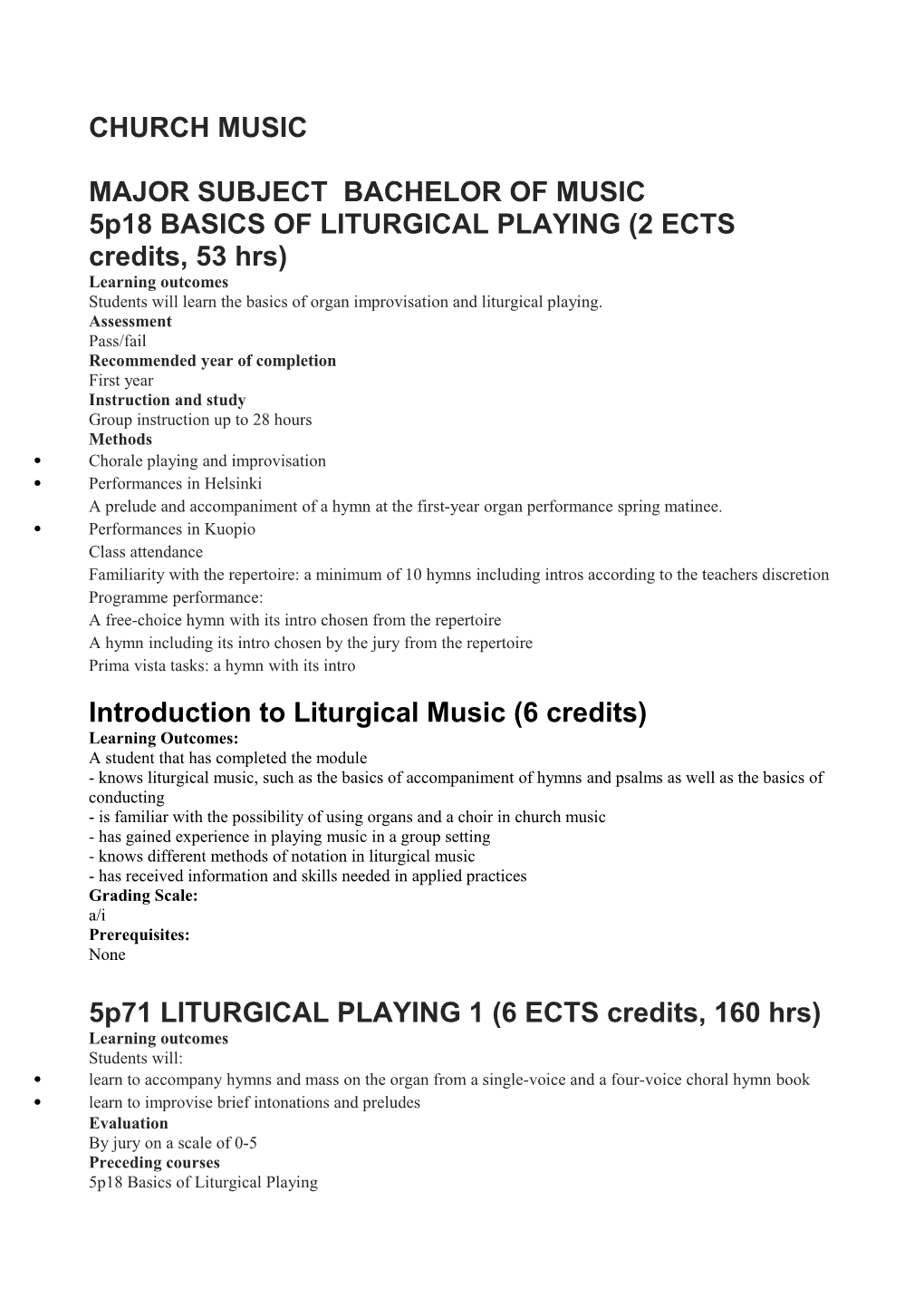 5P18 BASICS of LITURGICAL PLAYING (2 ECTS Credits, 53 Hrs)