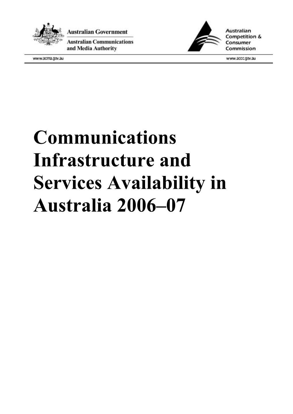 Communications Infrastructure and Services Availability in Australia 2006 07