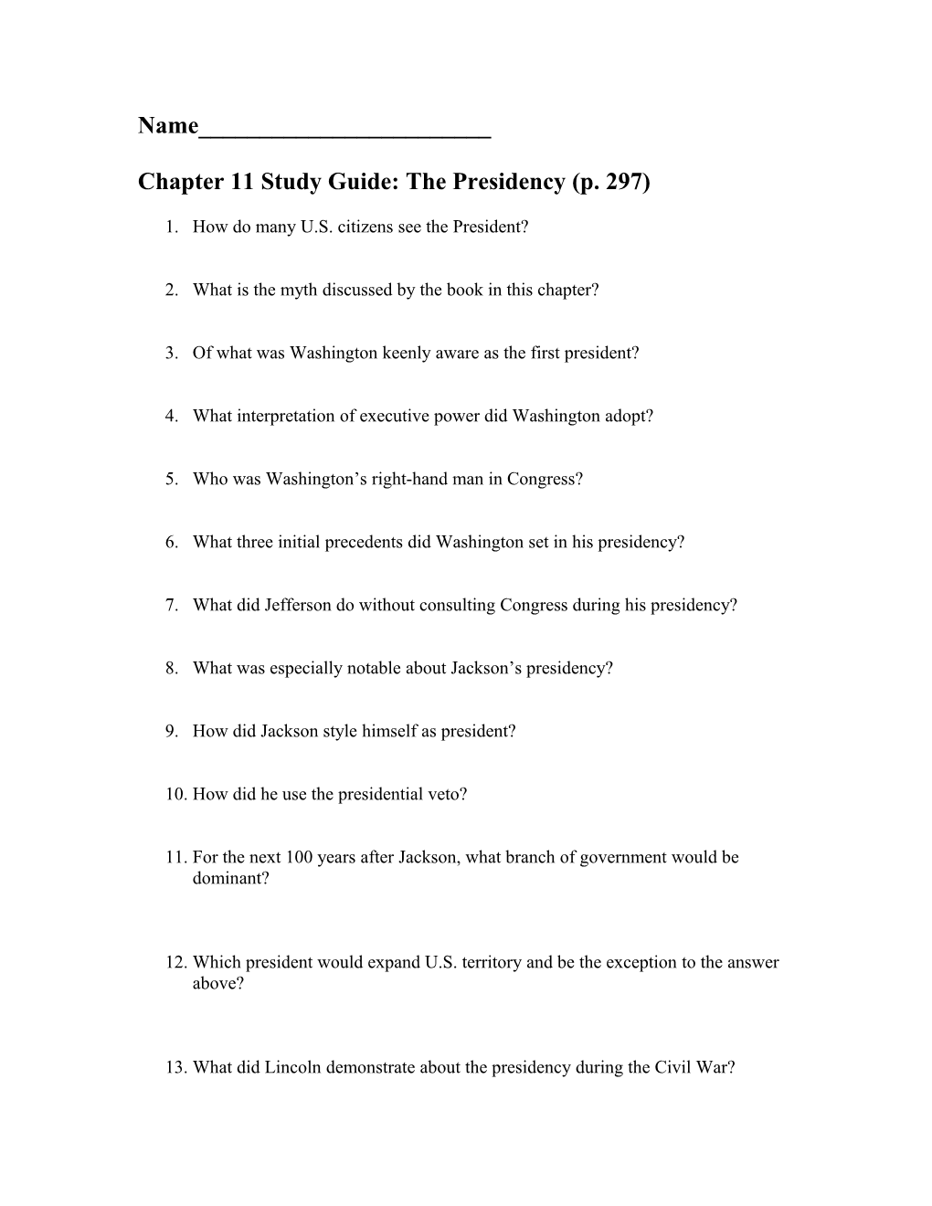 Chapter 11 Study Guide: the Presidency (P. 297)