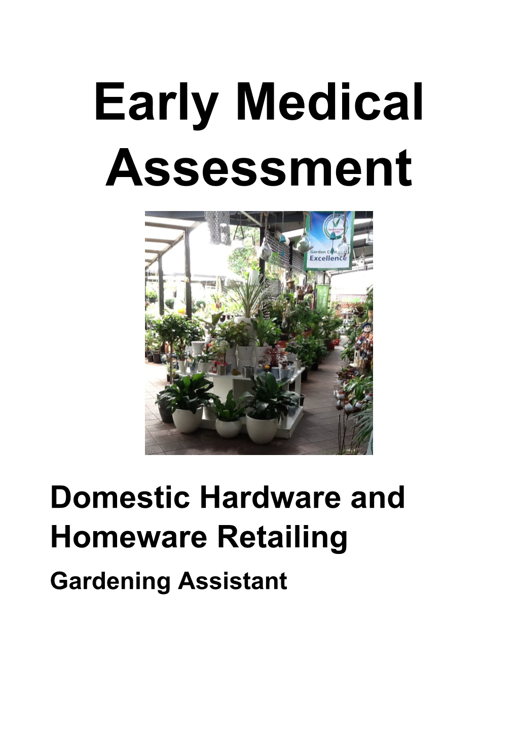 Domestic Hardware and Homeware Retailing - Gardening Assistant 2