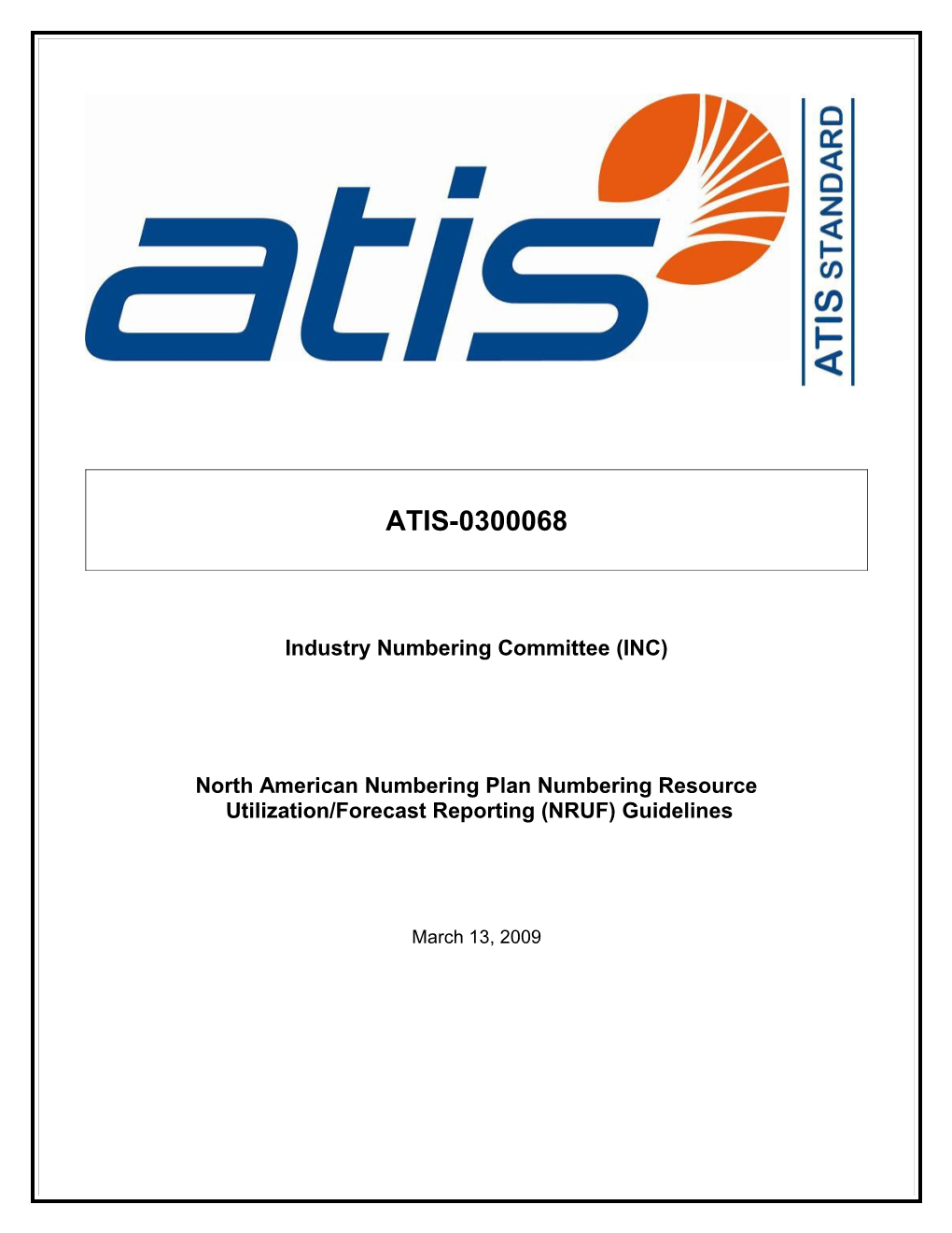 NANP Numbering Resource Utilization/Forecast (NRUF) Reporting Guidelines ATIS-0300068