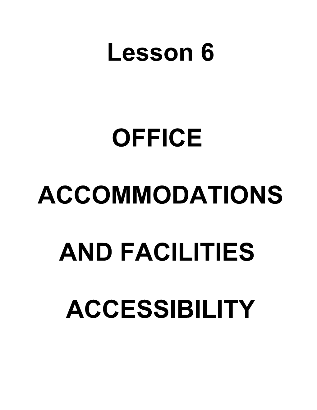 Issue: Office Accommodation and Facilities Accessibility