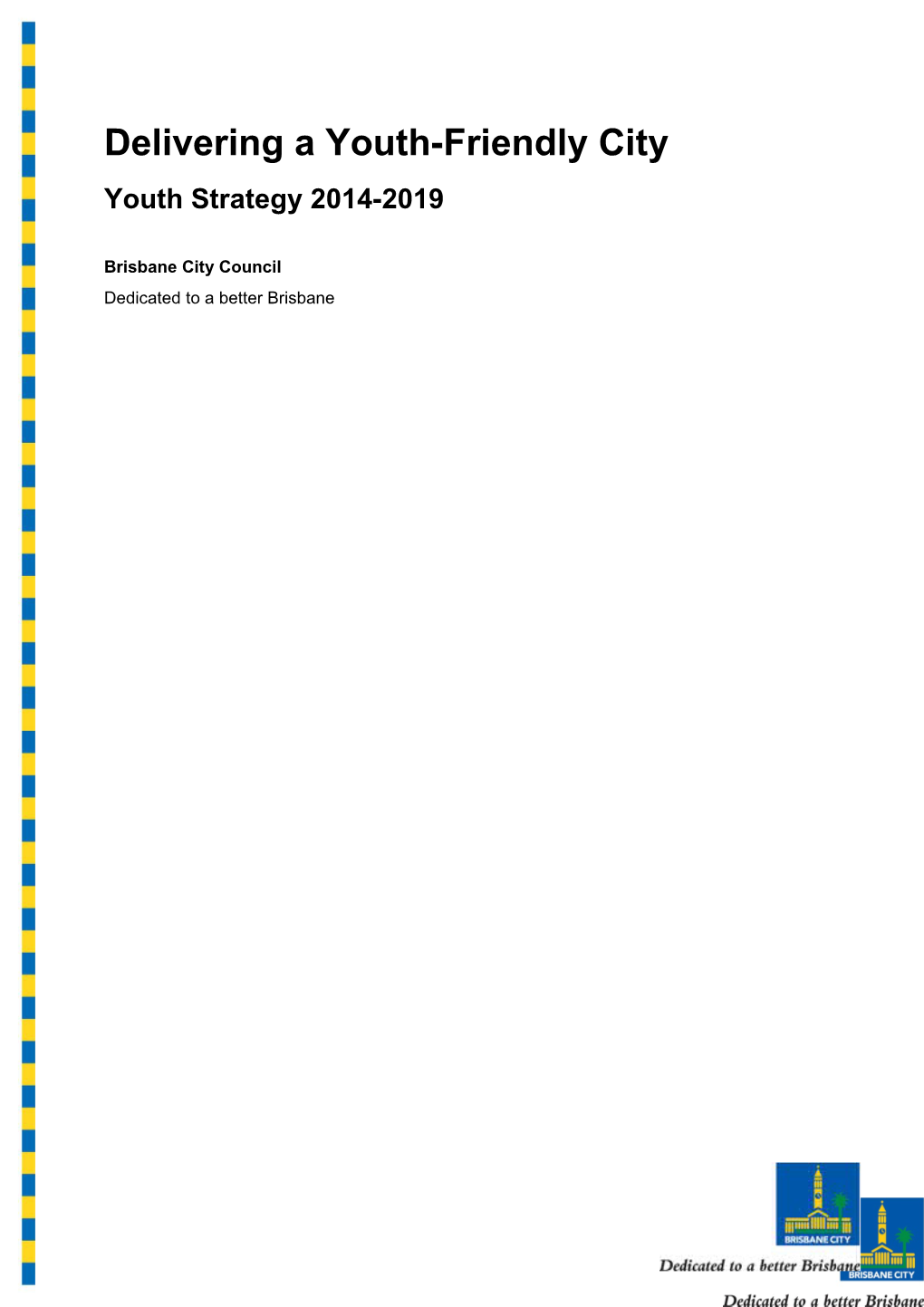 Brisbane City Council - Strategy for Young People - Our Accessible, Connected City