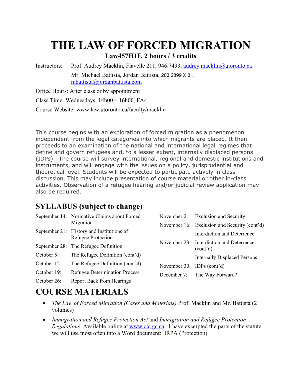 THE LAW of FORCED MIGRATION Law457h1f, 2 Hours / 3 Credits