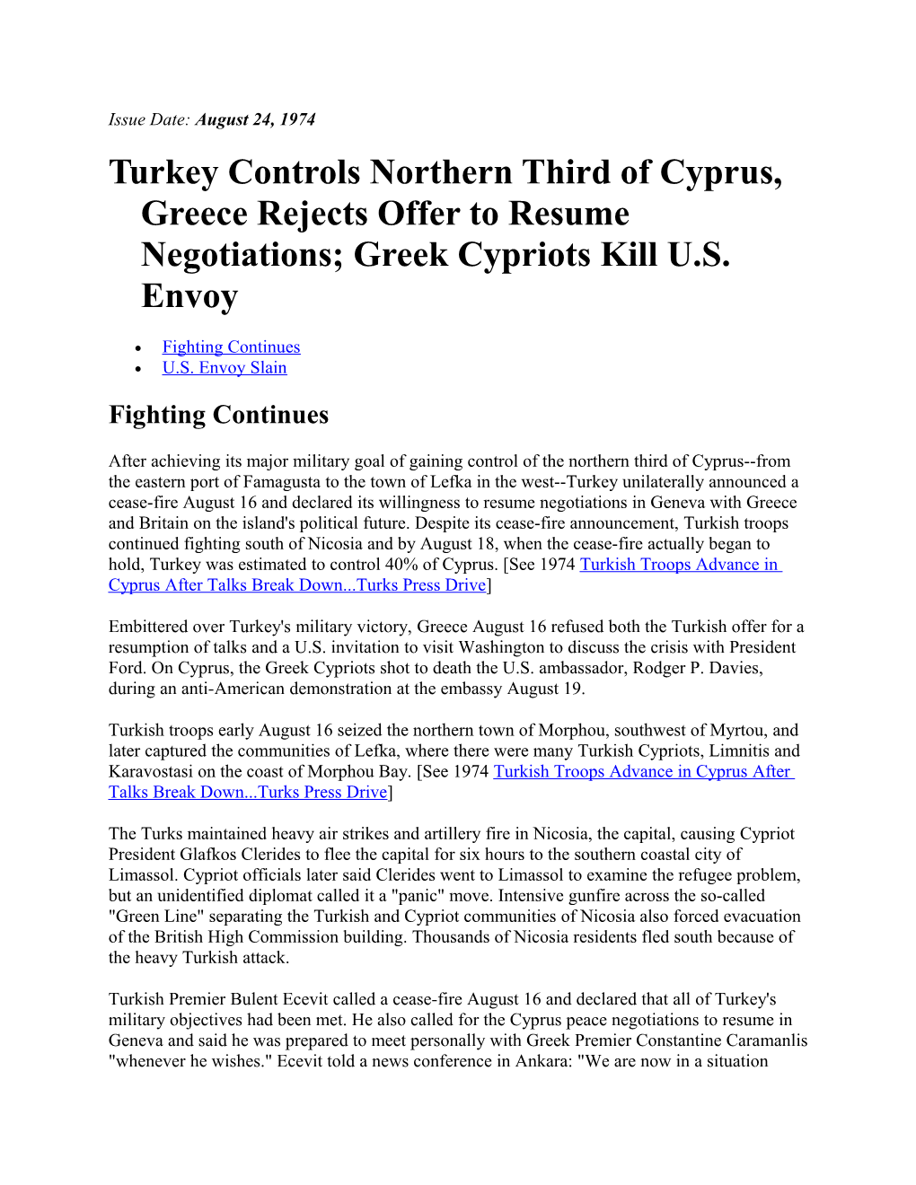 Turkey Controls Northern Third of Cyprus, Greece Rejects Offer to Resume Negotiations;
