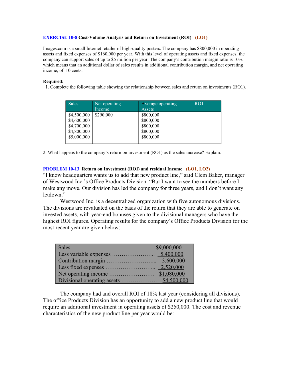 EXERCISE 10-8 Cost-Volume Analysis and Return on Investment (ROI) (LO1)