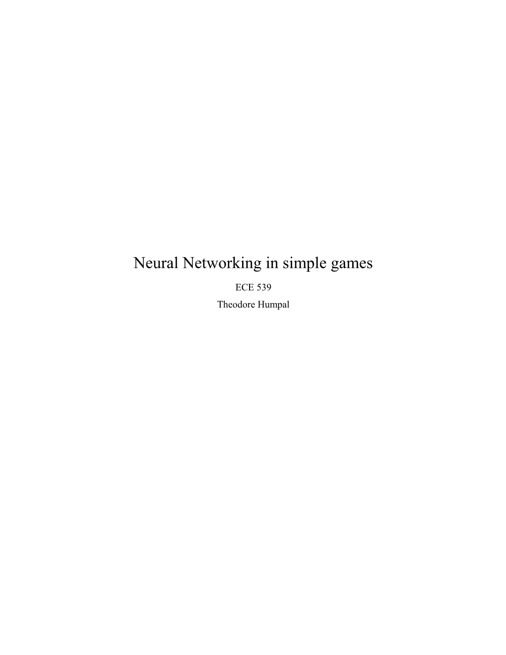 Neural Networking in Simple Games