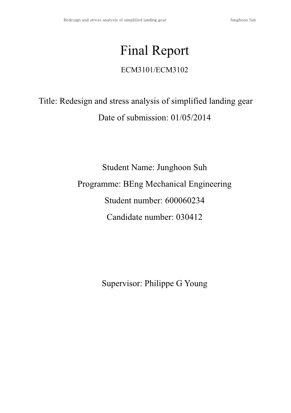 Redesign and Stress Analysis of Simplified Landing Gear Junghoon Suh