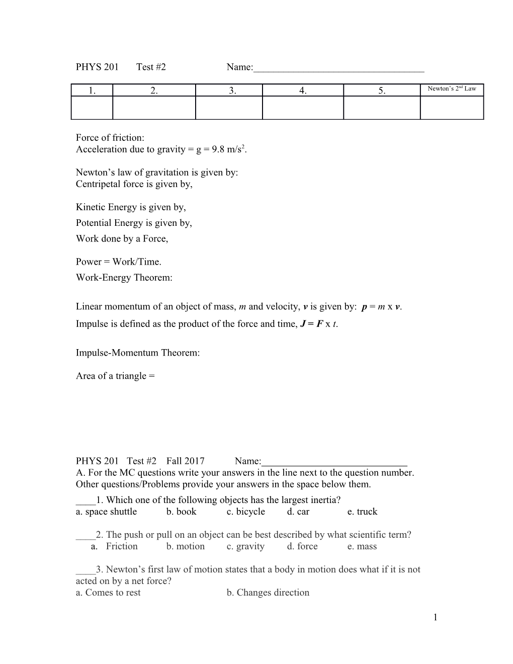 Force of Friction: Acceleration Due to Gravity = G = 9.8 M/S2